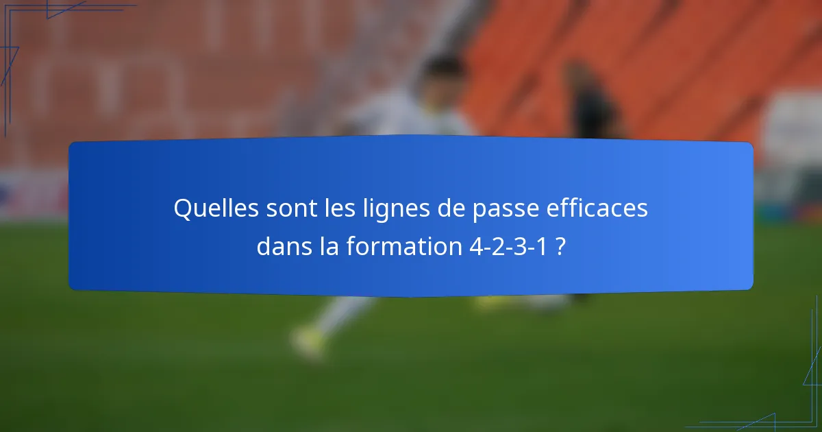 Quelles sont les lignes de passe efficaces dans la formation 4-2-3-1 ?